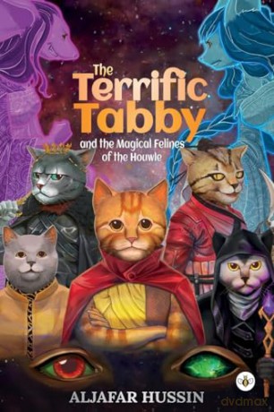 The Terrific Tabby and the Magical Felines of the Houwle - Aljafar Hussin [KSIĄŻKA]