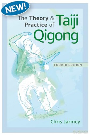 The Theory And Practice Of Taiji Qigong [KSIĄŻKA]