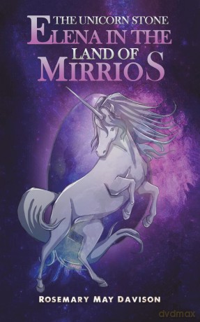 The Unicorn Stone: Elena in the Land of Mirrios - Rosemary Ma Davison [KSIĄŻKA]