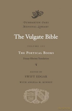 The Vulgate Bible V3 The Poetic - Swift Edgar [KSIĄŻKA]