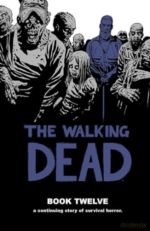 The Walking Dead Book 12 - Kirkman [KSIĄŻKA]