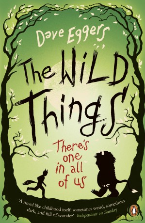 The Wild Things - Eggers Dave [KSIĄŻKA]