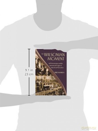 The Wilsonian Moment - Erez Manela [KSIĄŻKA]