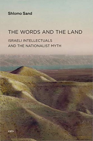 The Words And The Land 8211 Israeli - Shlomo. Sand [KSIĄŻKA]
