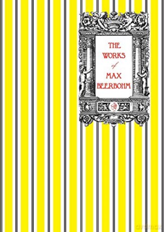 The Works Of Max Beerbohm - Max Beerbohm [KSIĄŻKA]