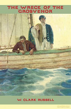 The Wreck Of The 'Grosvenor' - W. Clark, Russell [KSIĄŻKA]
