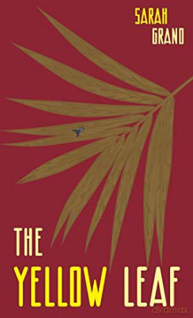 The Yellow Leaf: A Study From Life - Sarah, Grand [KSIĄŻKA]