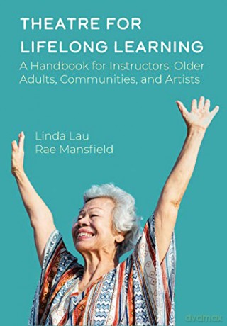 Theatre For Lifelong Learning - Rae Mansfield [KSIĄŻKA]