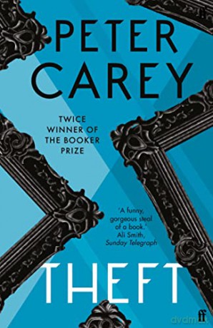 Theft A Love Story - Peter Carey [KSIĄŻKA]