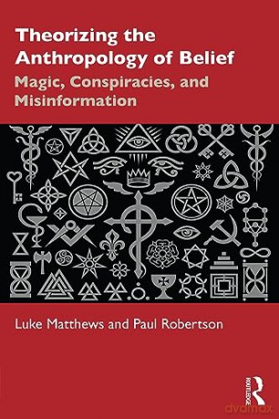 Theorizing The Anthropology Of Belief - Luke J. Matthews [KSIĄŻKA]