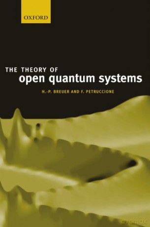 Theory Of Open Quantum Systems - Heinz-Peter Breuer [KSIĄŻKA]