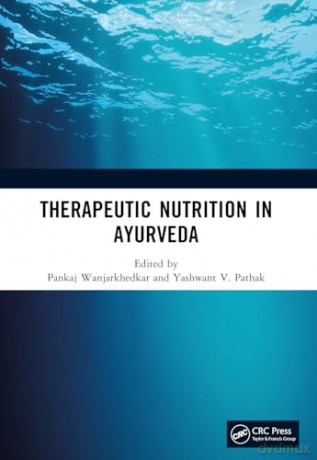 Therapeutic Nutrition In Ayurveda - Panka Wanjarkhedkar [KSIĄŻKA]