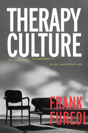 Therapy Culture: Cultivating Vulnerability in an Uncertain Age - Frank Furedi [KSIĄŻKA]