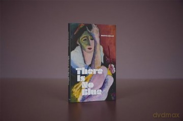 There Is No Blue - Martha Baillie [KSIĄŻKA]