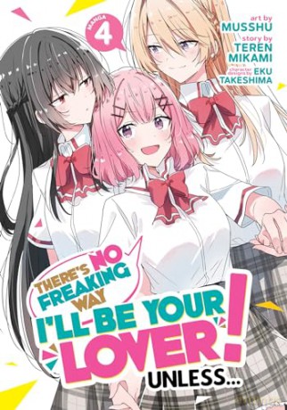 There's No Freaking Way I'll be Your Lover! Unless... (Manga) Vol. 4 - Teren Mikami [KSIĄŻKA]
