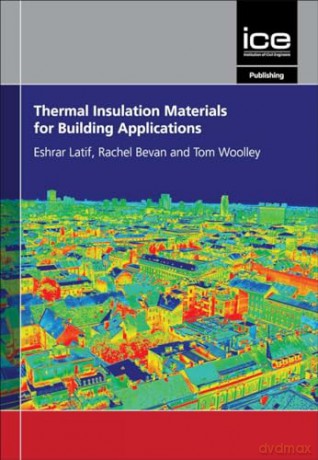 Thermal Insulation Materials for Building Applications - Eshrar Et Al Latif [KSIĄŻKA]