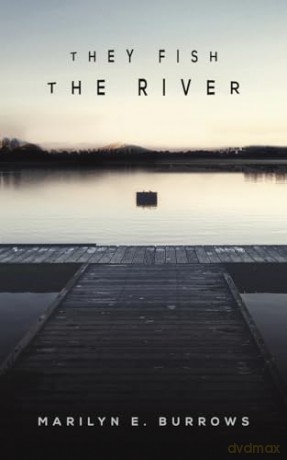 They Fish The River - Marilyn E. Burrows [KSIĄŻKA]