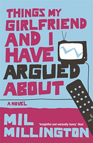 Things My Girlfriend and I Have Argued About - Mil Millington [KSIĄŻKA]