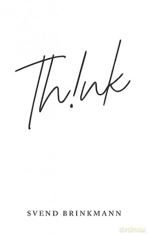 Think - Svend Brinkmann [KSIĄŻKA]