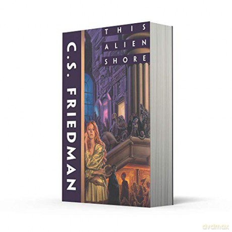 This Alien Shore Pb - C S Friedman [KSIĄŻKA]