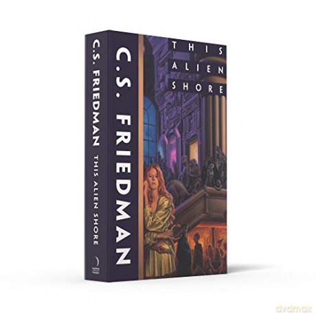 This Alien Shore Pb - C S Friedman [KSIĄŻKA]
