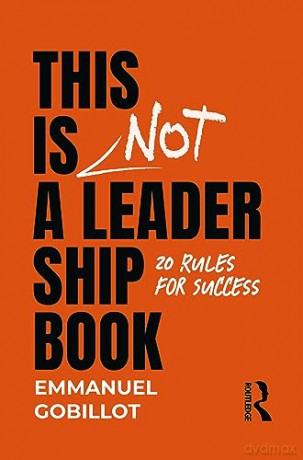 This Is Not A Leadership Book - Emmanuel Gobillot [KSIĄŻKA]