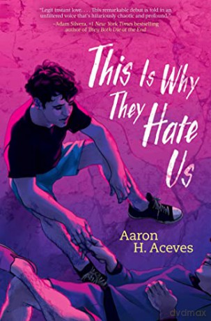 This Is Why They Hate Us - Aaron H Aceves [KSIĄŻKA]