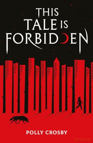 This Tale Is Forbidden - Polly Crosby [KSIĄŻKA]
