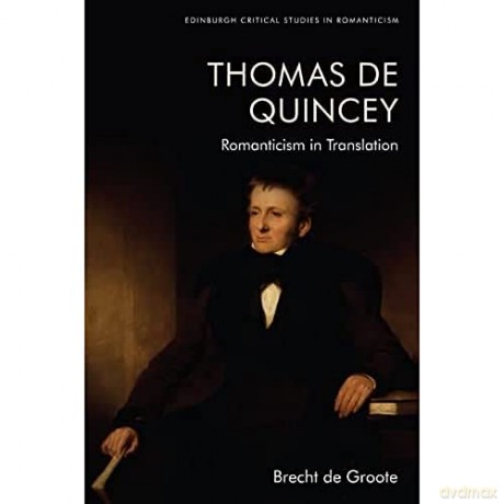 Thomas De Quincey Dark Interpreter - De Groote Brecht [KSIĄŻKA]