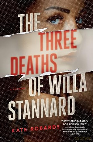 Three Deaths Of Willa Stannard - Kate Robards [KSIĄŻKA]