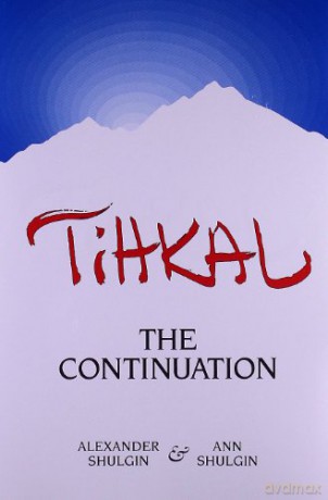 Tihkal The Continuation - Alexander Shulgin [KSIĄŻKA]