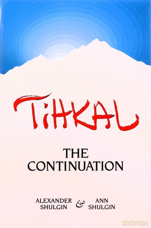 Tihkal The Continuation - Alexander Shulgin [KSIĄŻKA]
