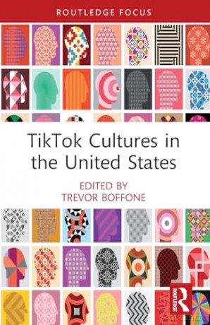 Tiktok Cultures In The United States - Trevor Boffone [KSIĄŻKA]