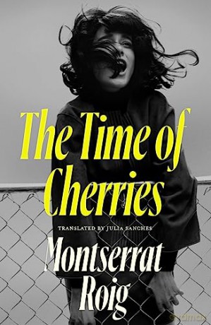 Time Of Cherries - Montserrat Roig [KSIĄŻKA]