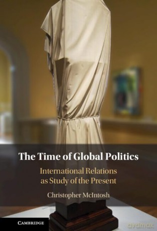 Time Of Global Politics - Christophe Mcintosh [KSIĄŻKA]