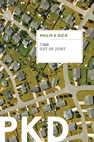 Time Out Of Joint - Philip K. Dick [KSIĄŻKA]