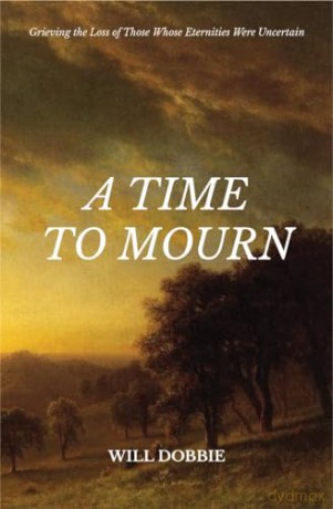 Time To Mourn - Will Dobbie [KSIĄŻKA]