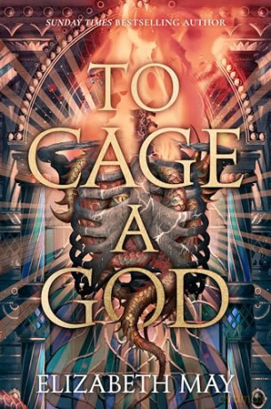 To Cage A God - Elizabeth May [KSIĄŻKA]