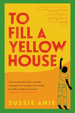 To Fill A Yellow House - Sussie Anie [KSIĄŻKA]