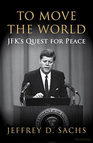 To Move The World - Jeffrey D Sachs [KSIĄŻKA]