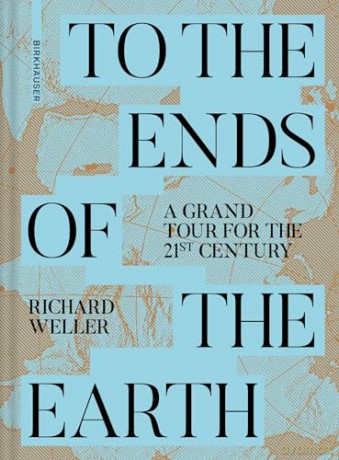 To The Ends Of The Earth A Grand Tour F [KSIĄŻKA]
