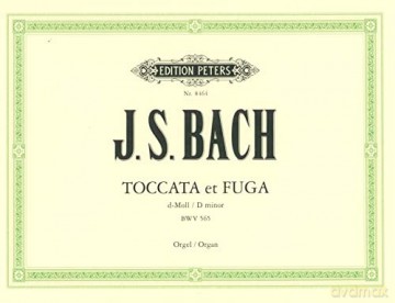 Toccata and Fugue in D minor BWV 565 for Organ: für Orgel (Edition Peters) - Johann Sebasti Bach [KSIĄŻKA]