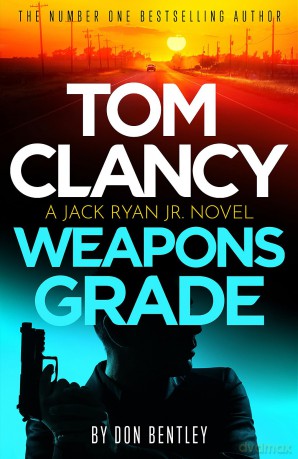 Tom Clancy Weapons Grade - Don Bentley [KSIĄŻKA]