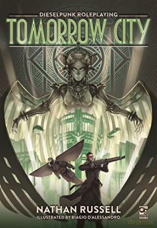 Tomorrow City Dieselpunk Roleplaying - Nathan Russell [KSIĄŻKA]