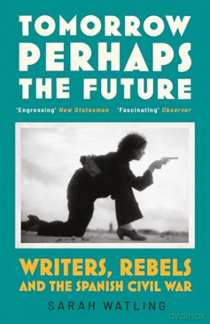 Tomorrow Perhaps The Future - Sarah Watling [KSIĄŻKA]