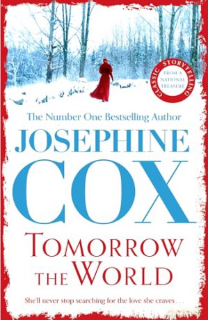Tomorrow The World - Josephine Cox [KSIĄŻKA]