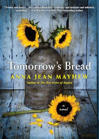 Tomorrows Bread - Anna Jean Mayhew [KSIĄŻKA]