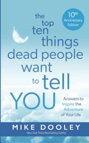 Top Ten Things Dead People Want To Tell - Mike Dooley [KSIĄŻKA]