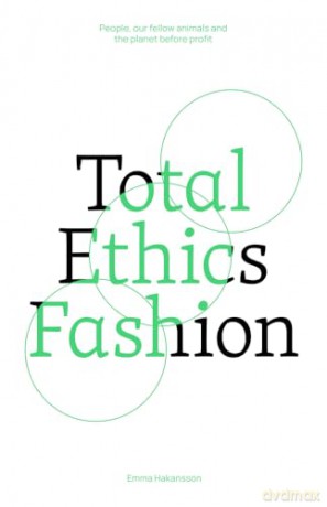 Total Ethics Fashion - Emma Hakansson [KSIĄŻKA]