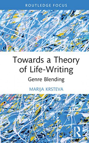Towards A Theory Of Lifewriting - Marija Krsteva [KSIĄŻKA]